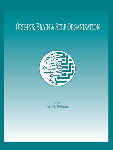 Origins: Brain and Self Organization