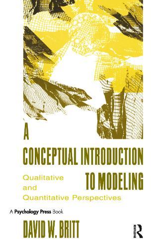 A Conceptual Introduction To Modeling: Qualitative and Quantitative Perspectives