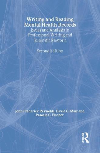 Writing and Reading Mental Health Records: Issues and Analysis in Professional Writing and Scientific Rhetoric