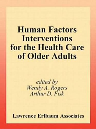 Human Factors Interventions for the Health Care of Older Adults