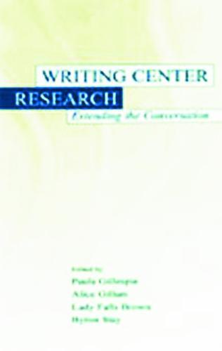 Writing Center Research: Extending the Conversation