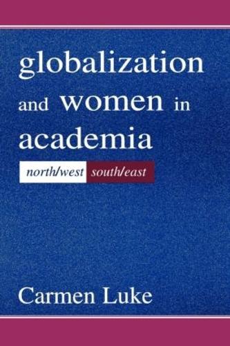Globalization and Women in Academia: North/west-south/east