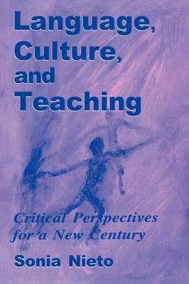 Language, Culture, and Teaching: Critical Perspectives