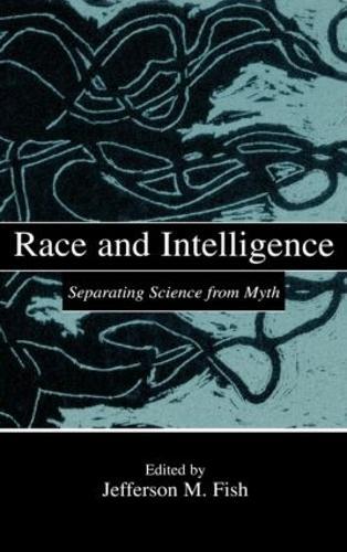 Race and Intelligence: Separating Science From Myth