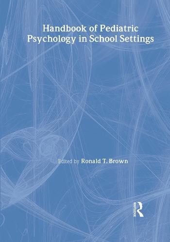 Handbook of Pediatric Psychology in School Settings