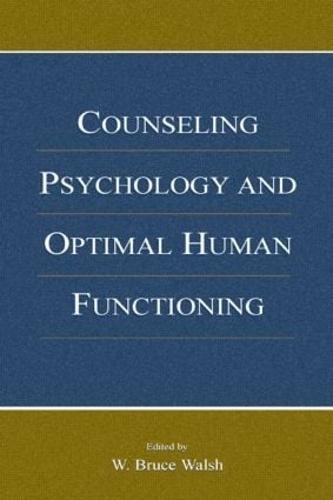 Counseling Psychology and Optimal Human Functioning