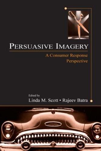 Persuasive Imagery: A Consumer Response Perspective