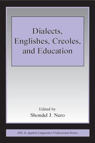 Dialects, Englishes, Creoles, and Education