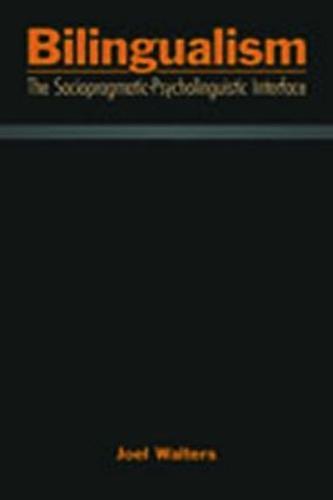 Bilingualism: The Sociopragmatic-Psycholinguistic Interface
