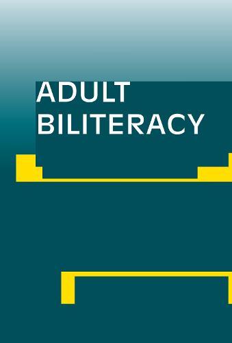 Adult Biliteracy: Sociocultural and Programmatic Responses