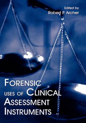 Forensic Uses of Clinical Assessment Instruments