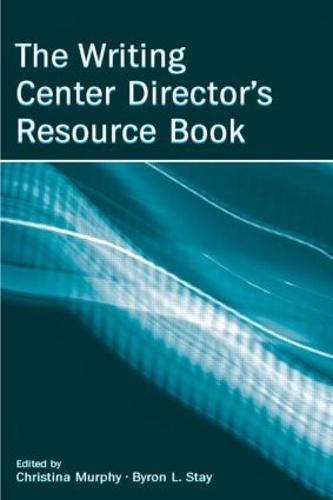 The Writing Center Director's Resource Book