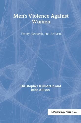Men's Violence Against Women: Theory, Research, and Activism