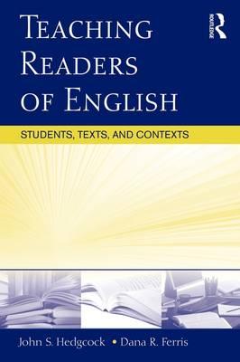 Teaching Readers of English: Students, Texts, and Contexts