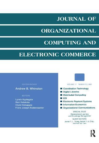 Organizational Learning and Knowledge Management: A Special Issue of the journal of Organizational Computing and Electronic Commerce