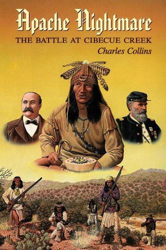 Apache Nightmare: The Battle at Cibecue Creek