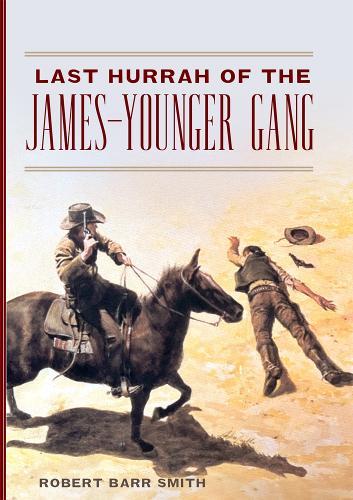 Last Hurrah of the James-Younger Gang