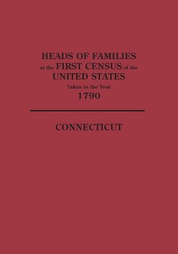 Heads of Families at the First Census of the United States Taken in the Year