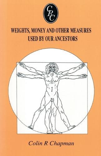 Weights, Money and Other Measures Used by Our Ancestors