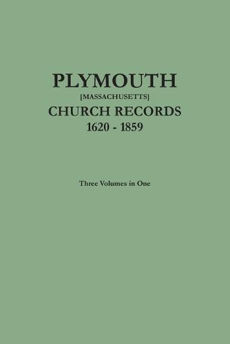 Plymouth Church Records [Massachusetts], 1620-1859