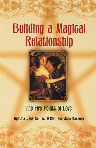 Building a Magickal Relationship: The Five Points of Love