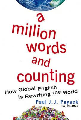 A Million Words And Counting: How Global English is Rewriting the World