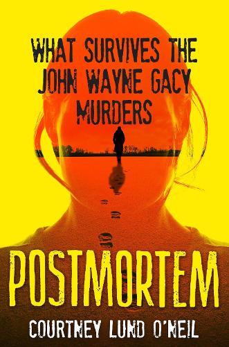 Postmortem: What Survives the John Wayne Gacy Murders