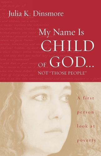 My Name Is Child of God ... Not ""Those People""