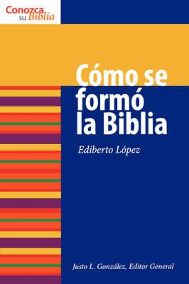 Como Se Formo la Biblia