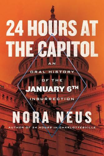 24 Hours at the Capitol: An Oral History of the January 6th Insurrection