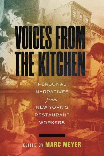 Voices from the Kitchen: Personal Narratives from New York's Immigrant Restaurant Workers