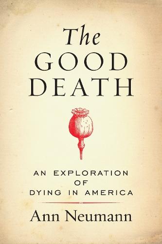The Good Death: An Exploration of Dying in America