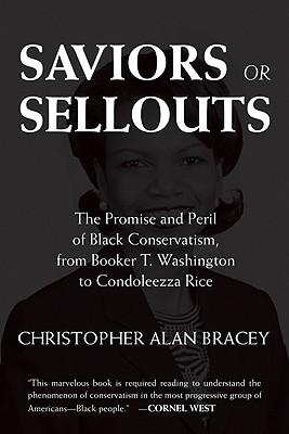 Saviors or Sellouts: The Promise and Peril of Black Conservatism
