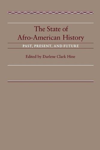 The State of Afro-American History: Past, Present, Future