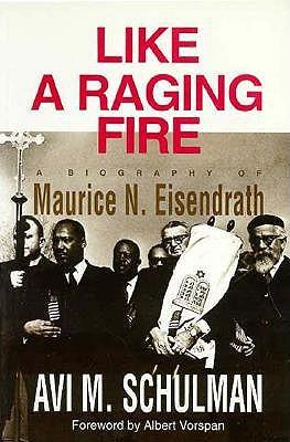 Like a Raging Fire: A Biography of Maurice N. Eisendrath
