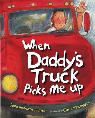 When Daddys Truck Picks Me Up