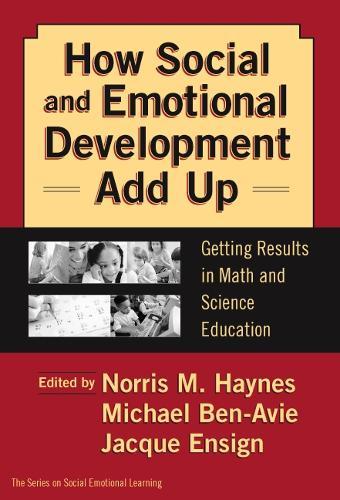 How Social and Emotional Development Add Up: Getting Results in Math and Science Education