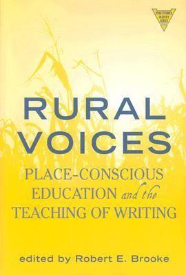 Rural Voices: Place-Conscious Education and the Teaching of Writing
