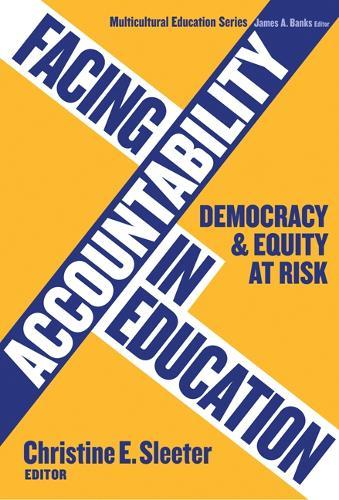 Facing Accountability in Education: Democracy and Equity at Risk