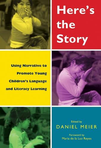 Here's the Story: Using Narrative to Promote Young Children's Language and Literacy Learning