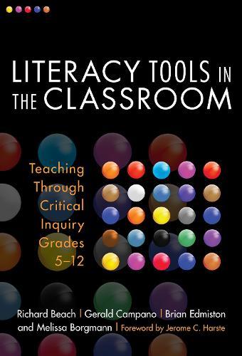Literacy Tools in the Classroom: Teaching Through Critical Inquiry