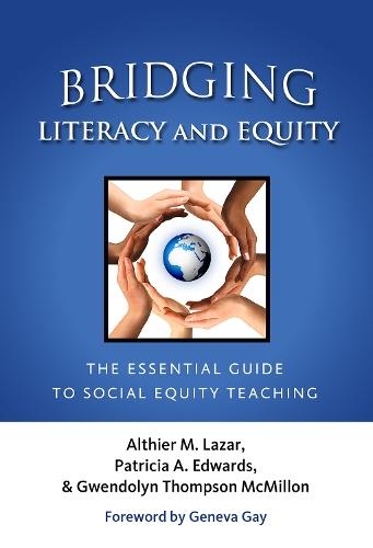 Bridging Literacy and Equity: The Essential Guide to Social Equality Teaching