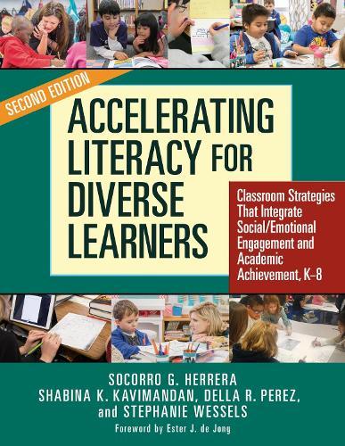 Accelerating Literacy for Diverse Learners: Classroom Strategies That Integrate Social/Emotional Engagement and Academic Achievement