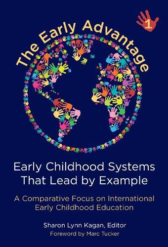 The Early Advantage 1: Early Childhood Systems That Lead by Example