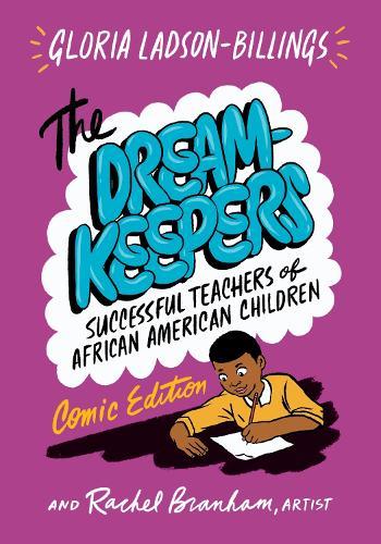 The Dreamkeepers: Successful Teachers of African American Children, Comic Edition