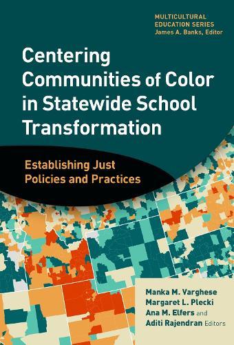 Centering Communities of Color in Statewide School Transformation: Establishing Just Policies and Practices
