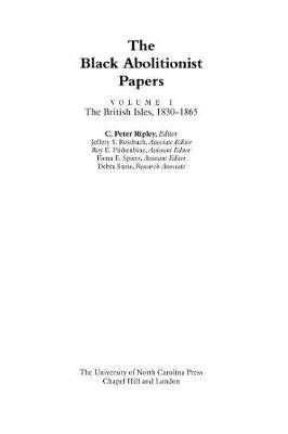 The Black Abolitionist Papers: Vol. I: the British Isles, 1830-1865