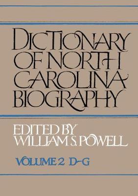 Dictionary of North Carolina Biography: Vol. 2, D-G