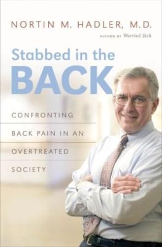 Stabbed in the Back: Confronting Back Pain in an Overtreated Society