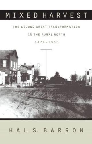 Mixed Harvest: The Second Great Transformation in the Rural North, 1870-1930